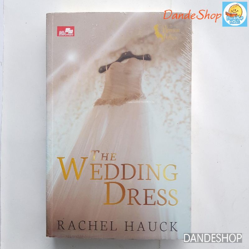 

The Wedding Dress - Buku Novel oleh Rachel Hauck