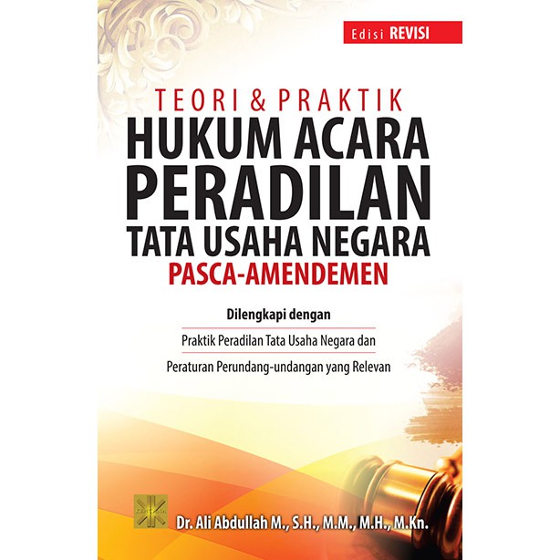 

Teori dan Praktik Hukum Acara Peradilan Tata Usaha Negara Pasca-Amandemen