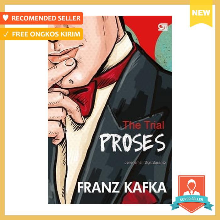 NOVEL PROSES ( THE TRIAL ) OLEH FRANZ KAFKA SEGEL1 ORI