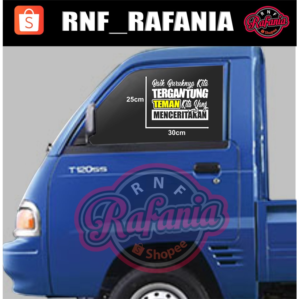 STICKER SKOTLET KACA PINTU/BODY MOBIL TRUCK/PICK UP/L300 Baik Buruknya Kita tergantung Teman Kita