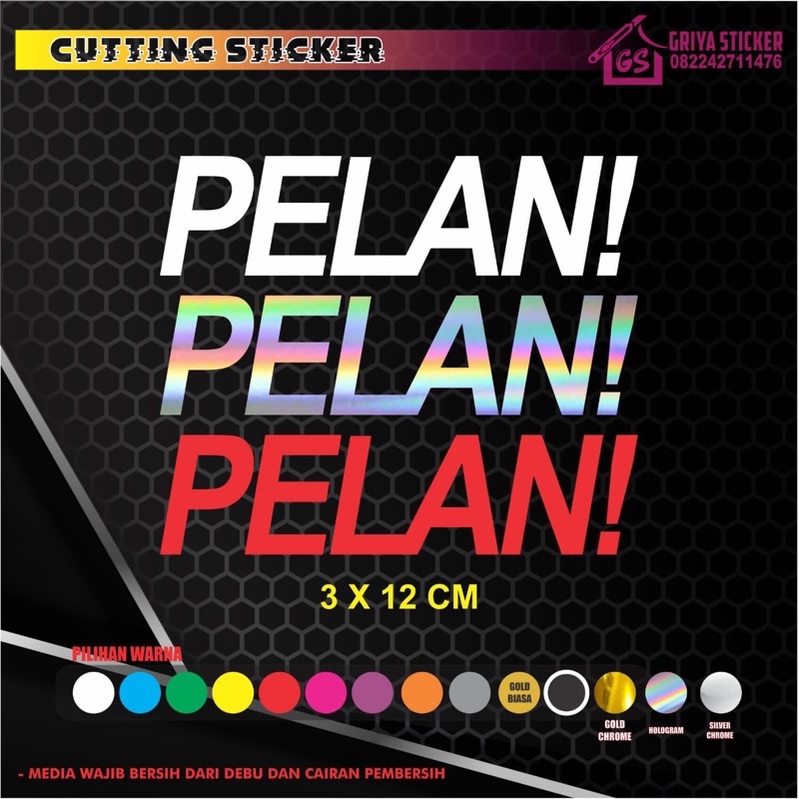 Stiker Pelan! Sticker PELAN !