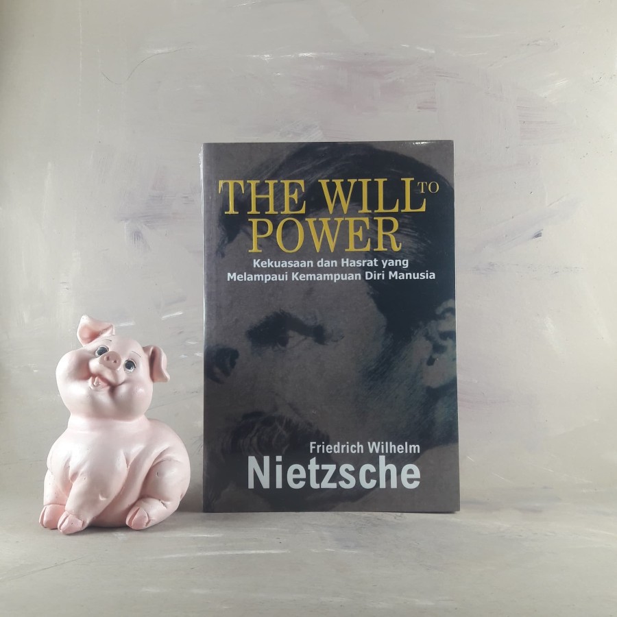 The Will to Power - Friedrich Nietzsche