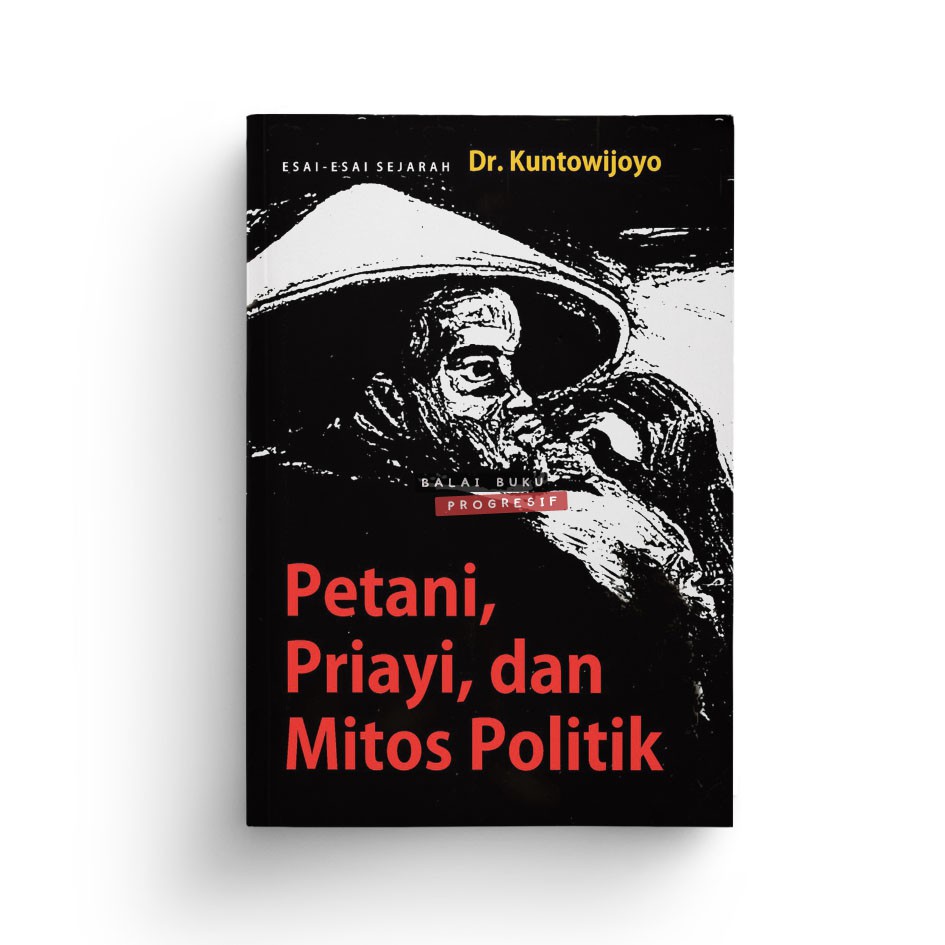 Petani priyayi dan mitos politik - Kuntowijoyo