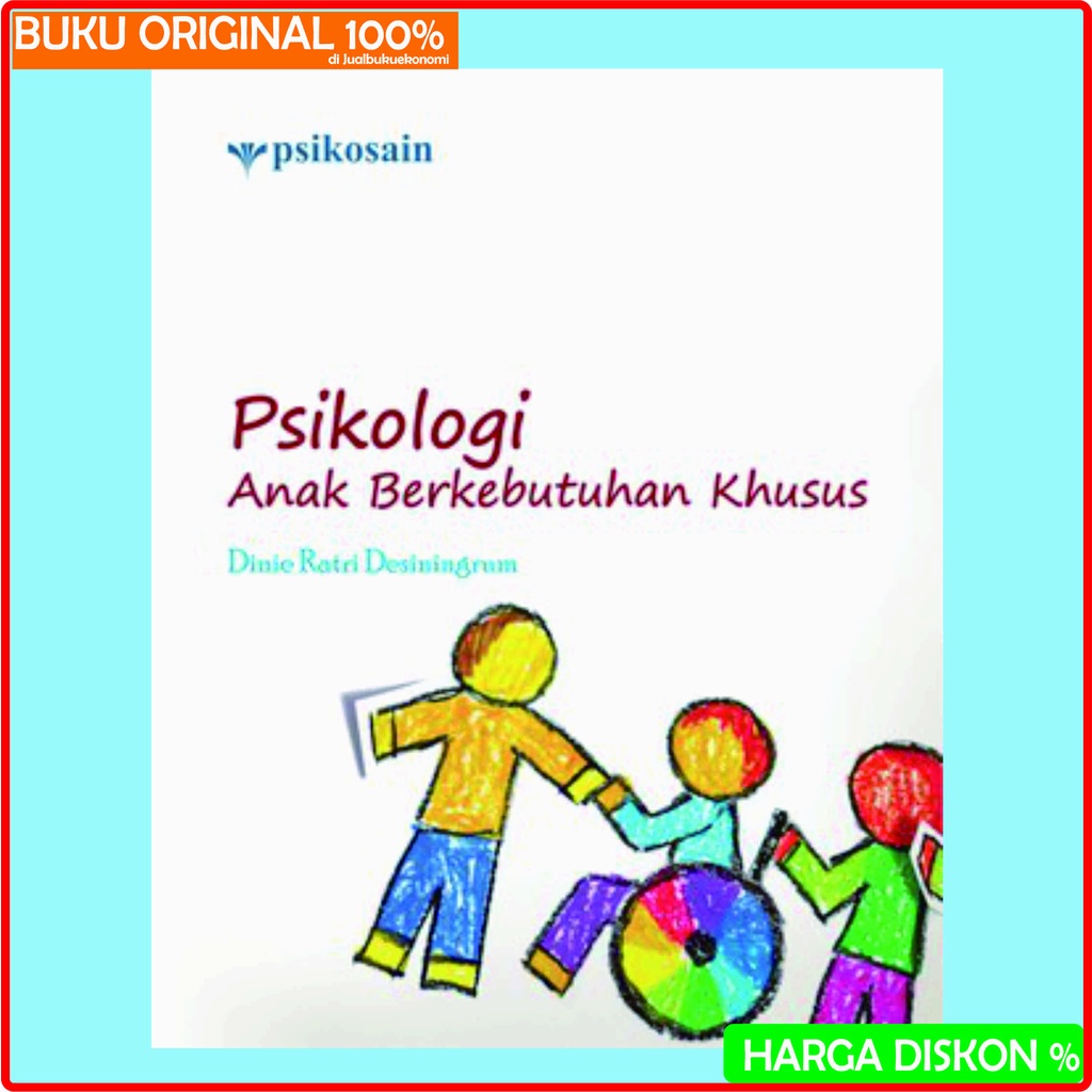 Psikologi Anak Berkebutuhan Khusus - Dinie Ratri - Buku Asli