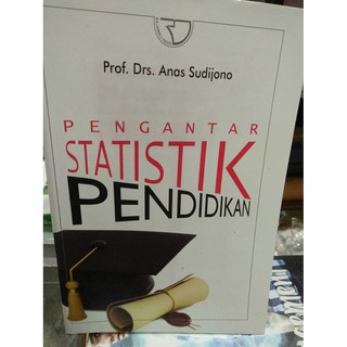 Pengantar statistik pendidikan By Anas Sudijono