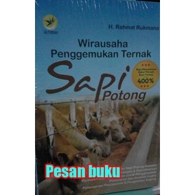 

Buku Wirausaha Penggemukan Ternak Sapi Potong - H Rahmat Rukmana