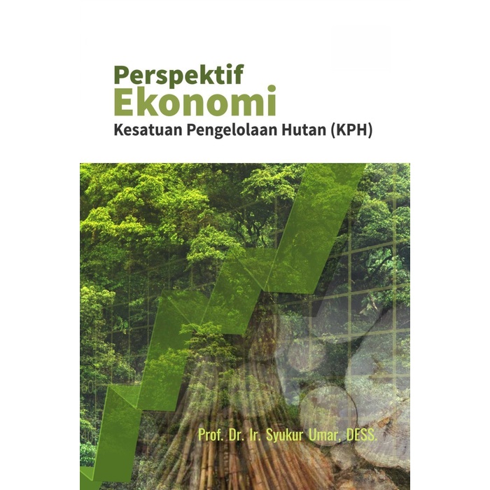 

Buku Perspektif Ekonomi Kesatuan Pengelolaan Hutan (KPH)