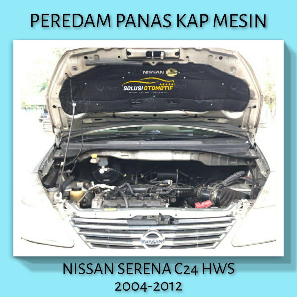 NISSAN SERENA C24 2004-2012 VTECH Aksesoris Peredam Panas Kap Mesin Mobil