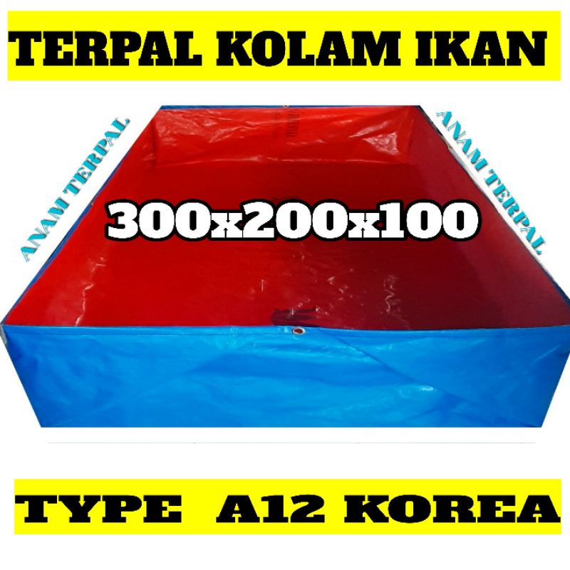 TERPAL KOLAM IKAN 300x200x100 A12 SUPER QUALITY KOREA