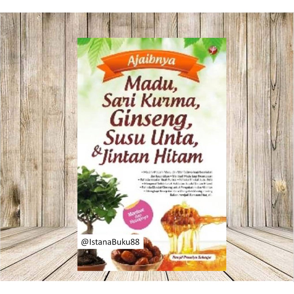 

Buku Kesehatan Diabetes Jantung Kanker Madu Sari Kurma Ginseng Susu Unta Jintan Hitam