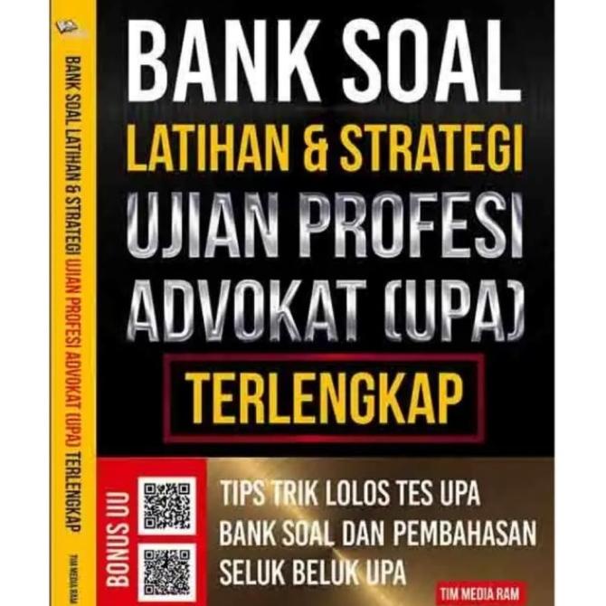 

Buku Bank Soal Latihan & Strategi Ujian Profesi Advokat (UPA) BERGARANSI