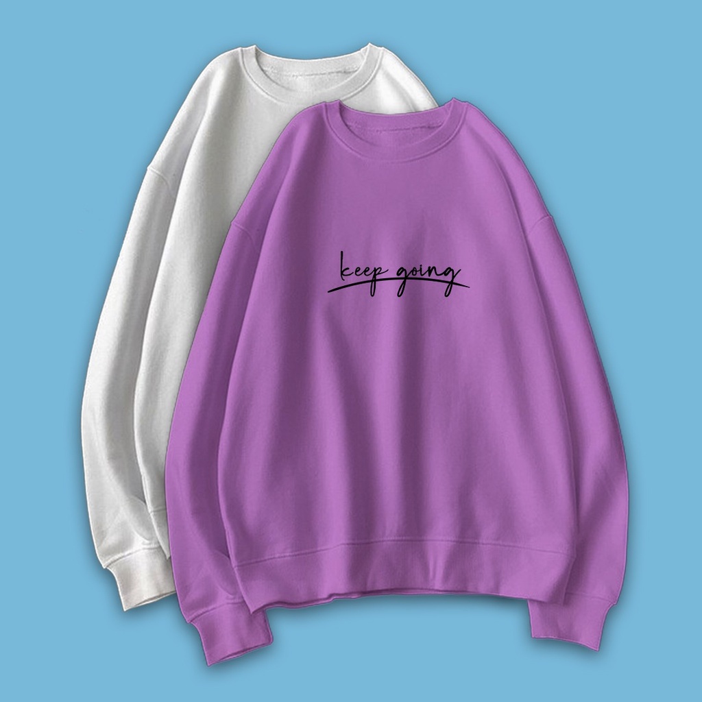 KEEP GOING SWEATER WANITA - CREWNECK KEKINIAN PREMIUM