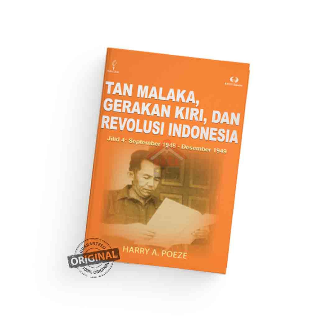 Tan Malaka Gerakan Kiri, Dan Revolusi Indonesia Jilid 4 – Harry A. Poeze