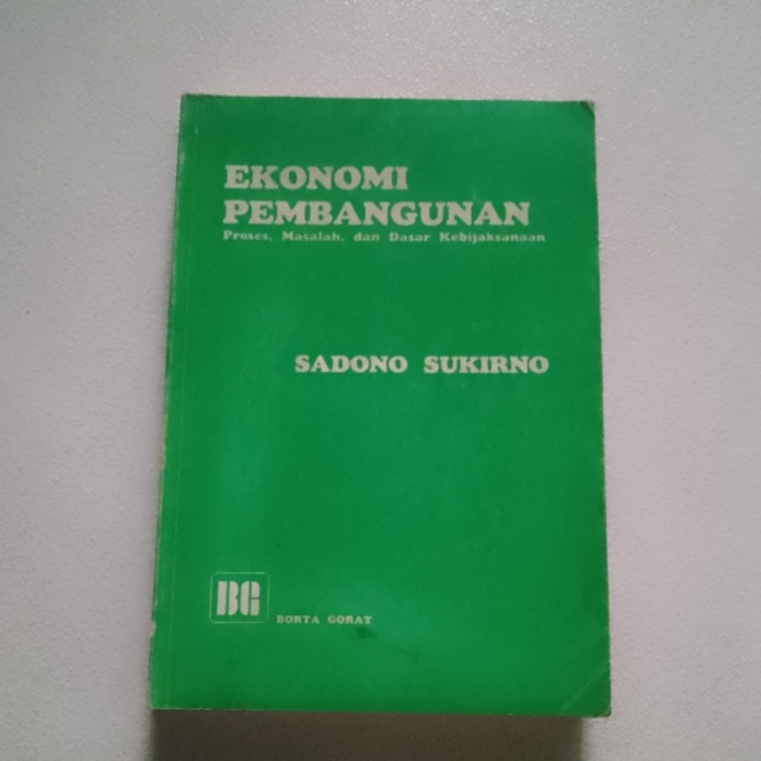 Buku EKONOMI PEMBANGUNAN Proses, Masalah & Dasar Kebijaksanaan