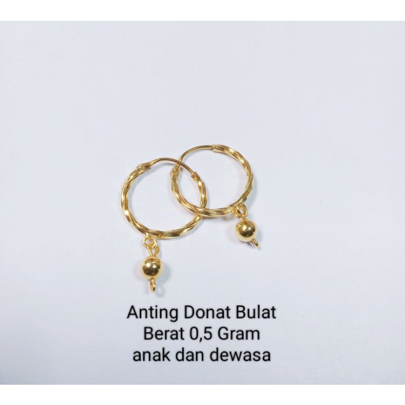 Anting Emas Muda Bulat Donat Dewasa dan Anak ½ Gram