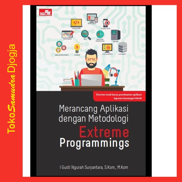 

Buku Merancang Aplikasi dengan Metodologi Extreme Programming - I Gusti Ngurah Suryantara