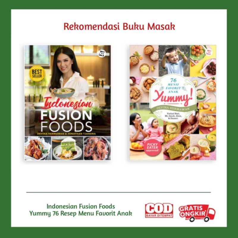 Indonesian Fusion Foods 76 Resep Menu Favorit Anak Yummy Variasi Mie, Nasi Snack Dessert/Devina Herm