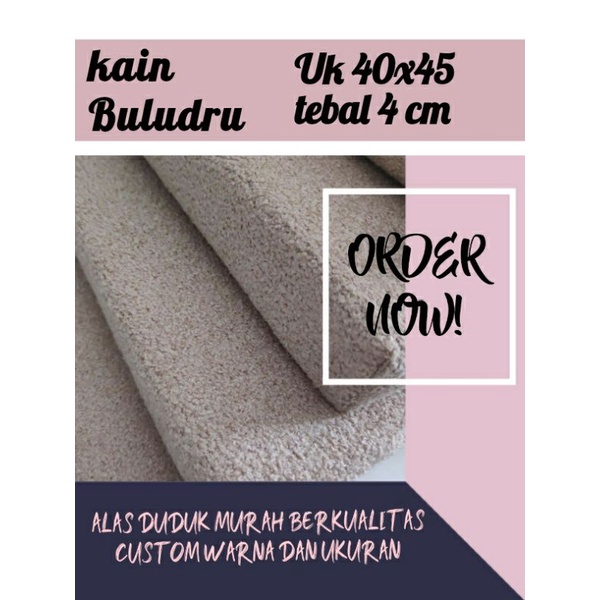 ALAS DUDUK / BANTAL DUDUK 40X45 KAIN BLUDRU