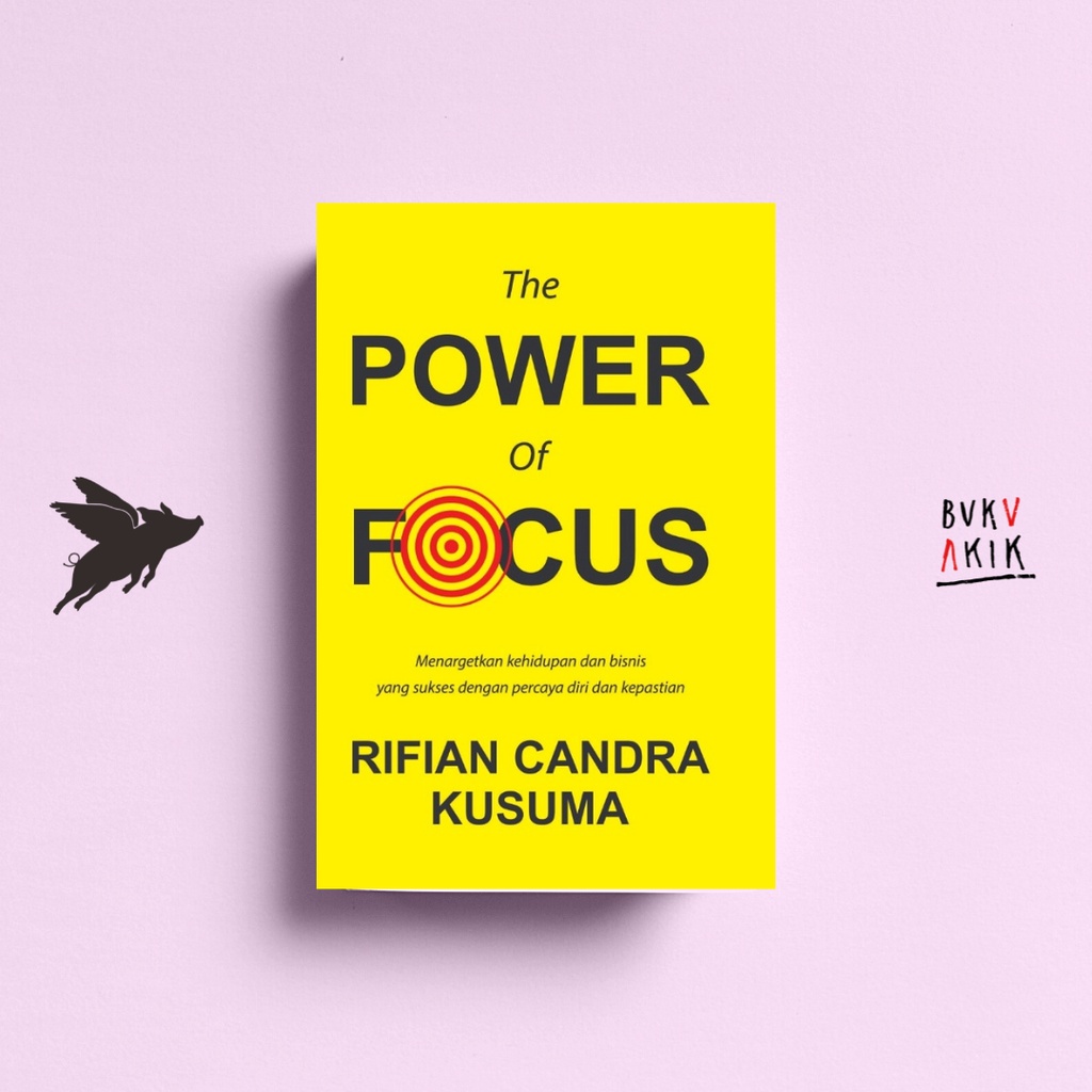 The Power Of Focus - Rifian Candra Kusuma