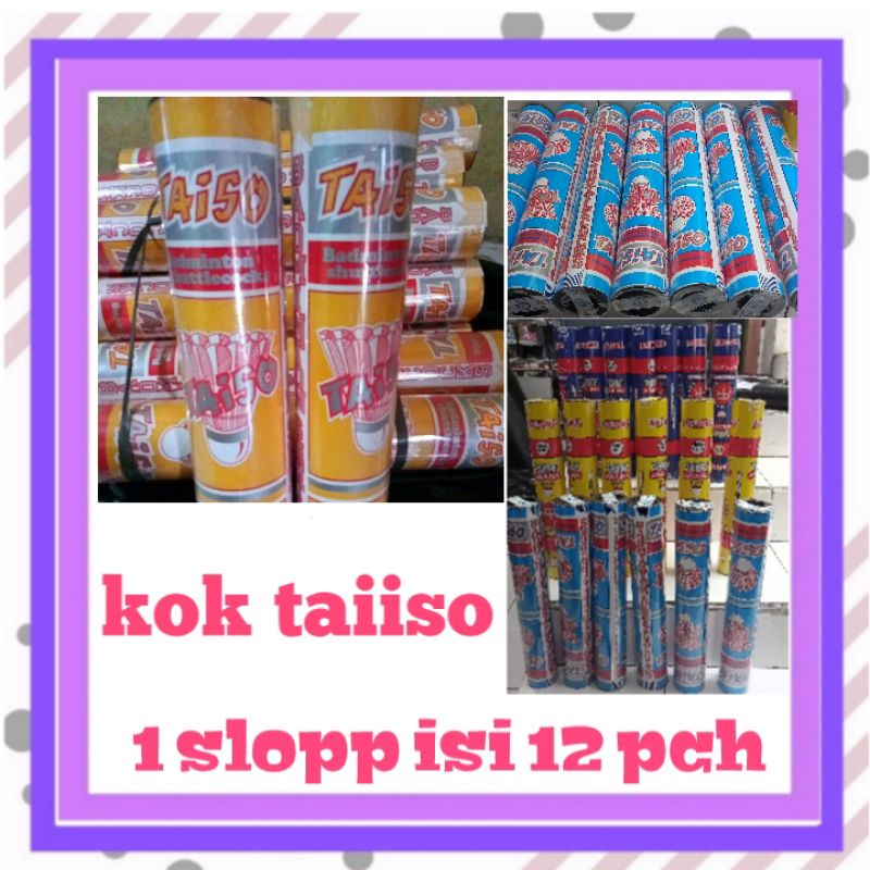 KOK KOCk Taiiso murah/cock/ bola kok bulutangkis badminton/ bola kok batminton murah