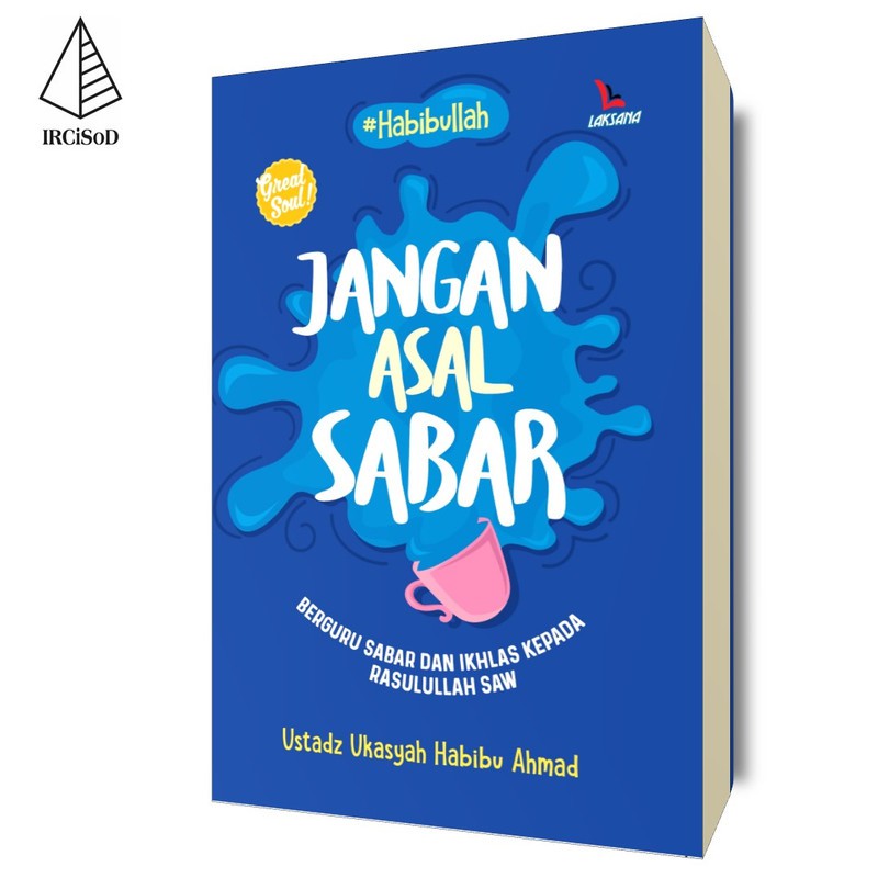 Jangan Asal Sabar - Ustadz Ukasyah Habibu Ahmad