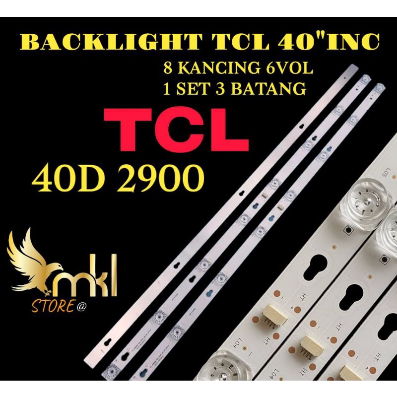 BACKLIGHT TV LED 40INCH TCL 40D2900 8KANCING 6VOL BACKLIGHT TV LED 40INCH