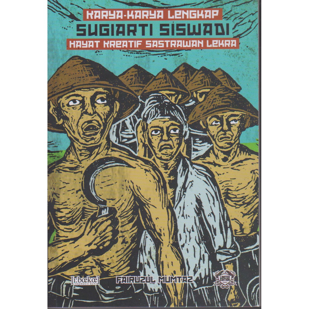 Buku Karya-karya Lengkap Sugiarti Siswadi, Hayat Kreatif Sastrawan Lekra Karya Fairuzul Mumtaz
