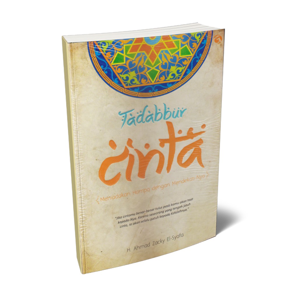 BUKU MOTIVASI ISLAM - TADABBUR CINTA. MENIADAKAN HAMPA DENGAN MENDEKATKANNYA