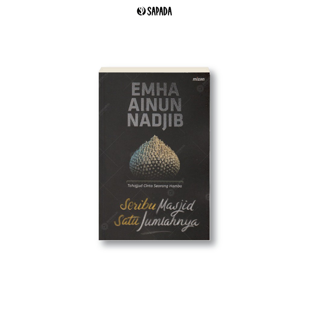 BUKU ORIGINAL - SERIBU MASJID SATU JUMLAHNYA - EMHA AINUN NADJIB