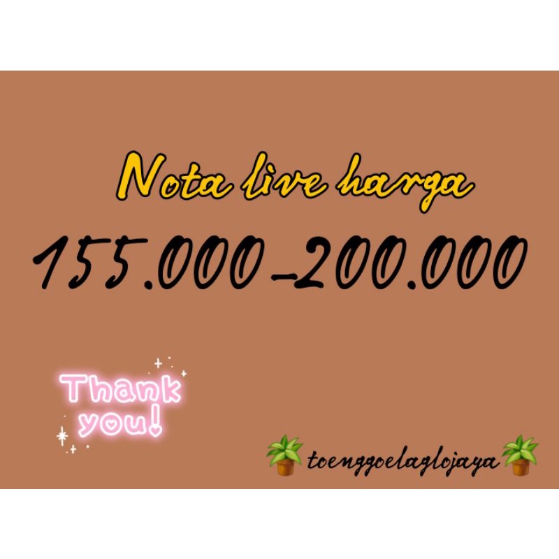 NOTA LIVE HARGA 155k-200k (1kg)