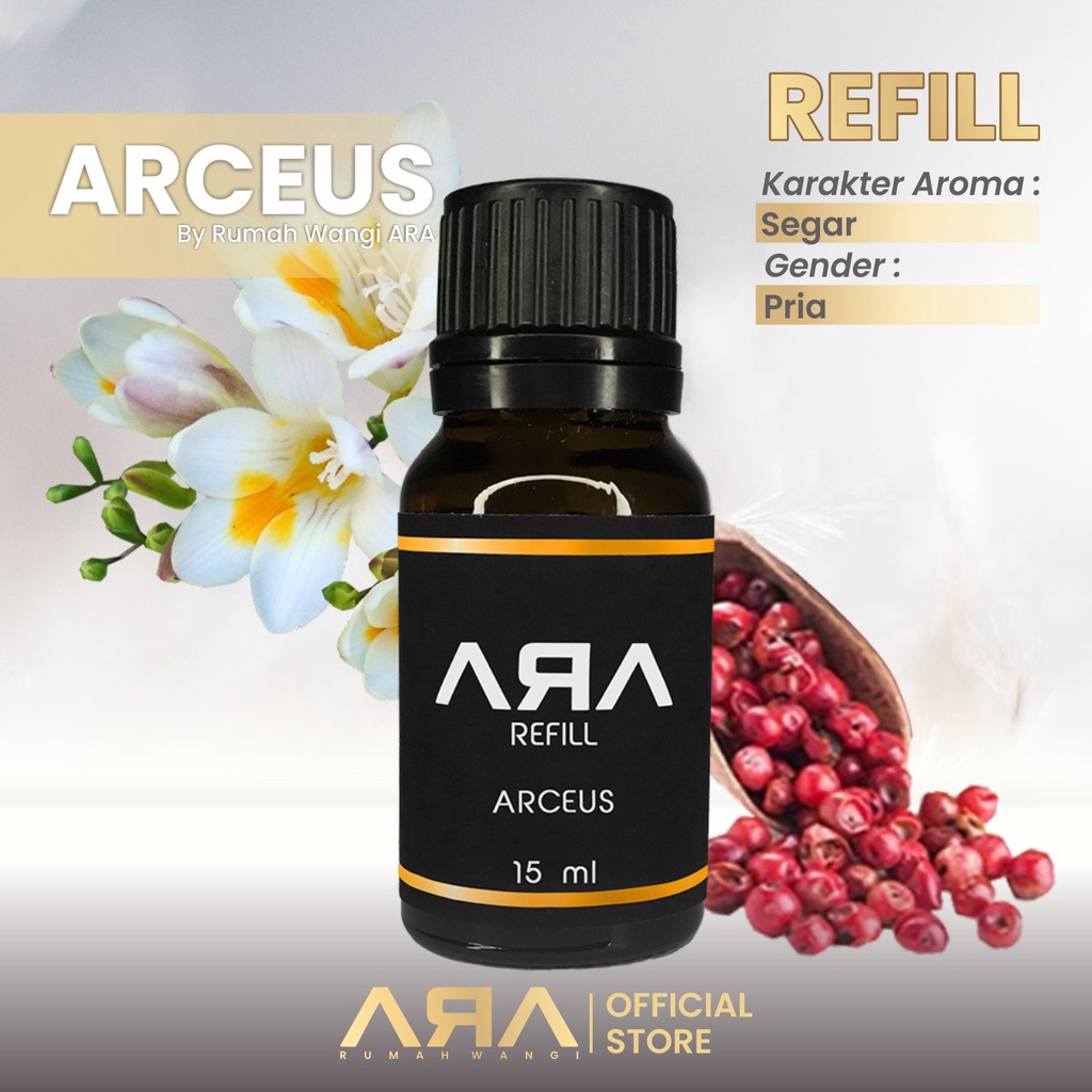 REFILL PARFUM PEWANGI MOBIL & PENGHARUM RUANGAN MEWAH AROMA ARCEUS 15 ML inspired by ARA