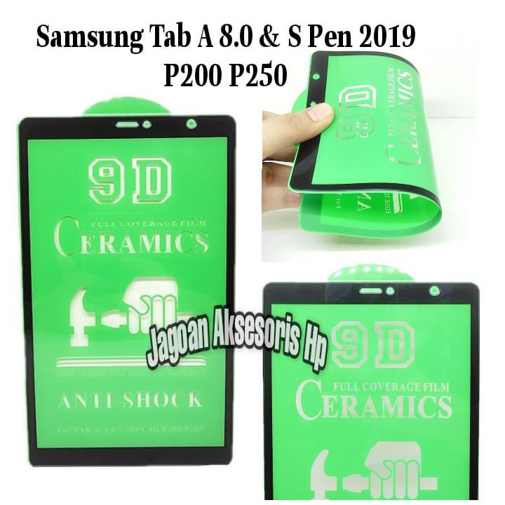 Tempered Glass CERAMIC Samsung Tab A 8.0 2019 P200 P205 8.0 inch Nano Ceramic Not Broken