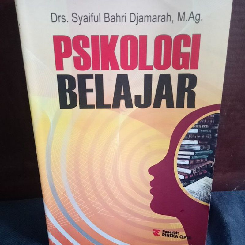 PSIKOLOGI BELAJAR - Drs. Syaiful Bahri Djamaran ,M.Ag Original