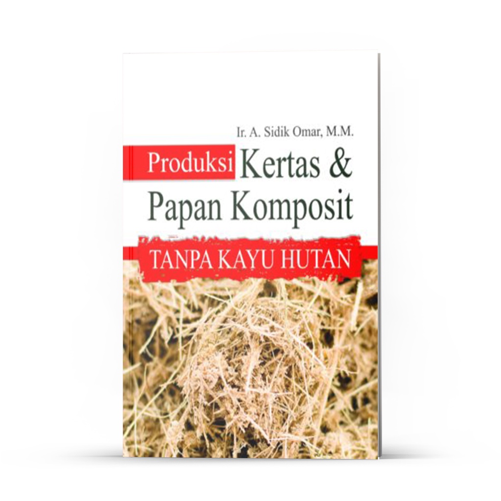 Deepublish Buku Produksi Kertas & Papan Komposit Tanpa Kayu Hutan