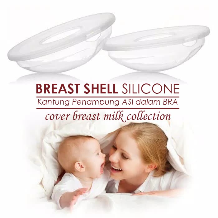 BREAST SHELL SILICONE - Kantung Penampung ASI Dalam Bra Cover Breast Milk Collection