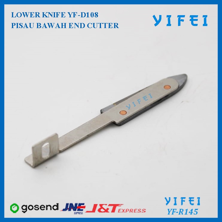 LOWER KNIFE YIFEI YF-R145/PISAU BAWAH END CUTTER YF-D108