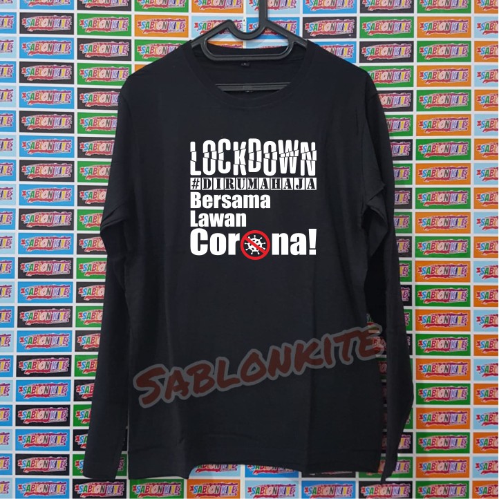 MURAH!!! KAOS TSHIRT LOCKDOWN DIRUMAH AJA BERSAMA LAWAN CORONA, BAHAN KAOS COMBED 30S