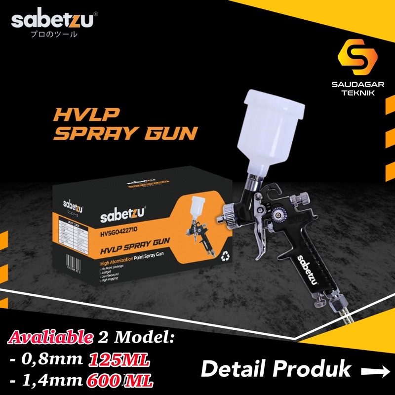 Spray Gun HVLP Sabetzu Nozzle 0.8 mm 125 ML / Nozzle 1.4 mm 600 ML Alat Semprot Cat Angin Low Pressure