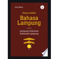 KAMUS ISTILAH BAHASA LAMPUNG, LAMPUNG - INDONESIA