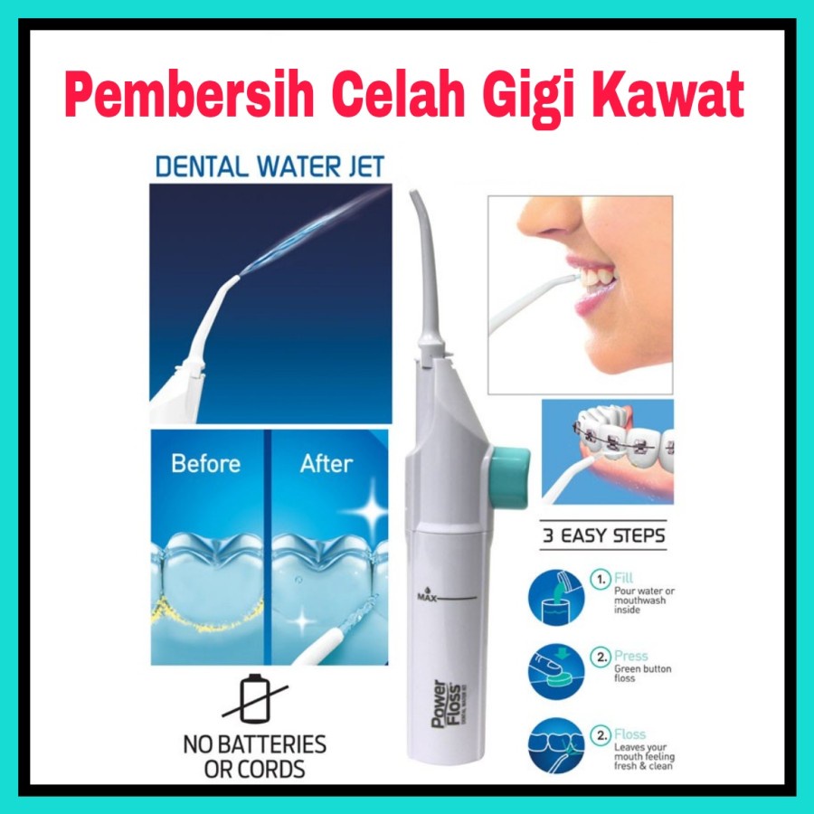 NA - Power Floss Dental Water Jet Semprotan Pembersih Cela Gigi Kawat