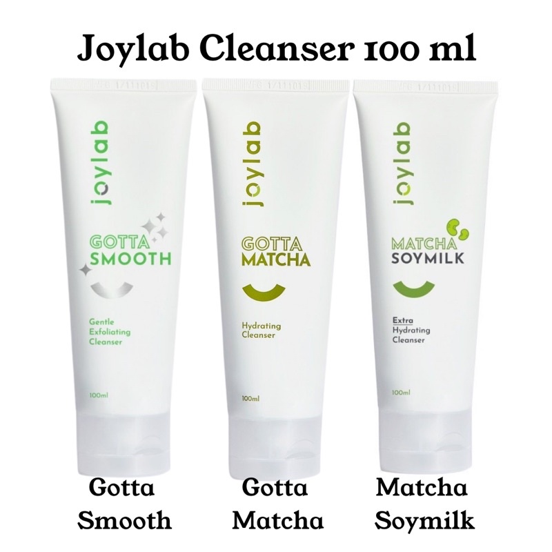 Joylab Cleanser Facial Wash - Gotta Matcha , Gotta Soy Milk , Gotta Smooth - Original 100ml - Face Wash Sabun Cuci Muka COD