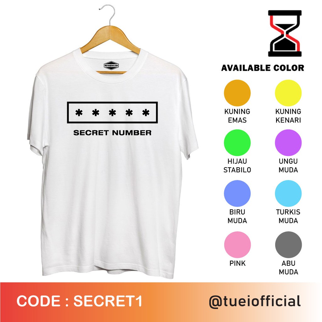 Baju Kaos Custom DTG Cotton Combed/SECRET NUMBER/WHO DIS/GOT THAT BOOM/LEA/DITA/JINNY/SOODAM/DENISE