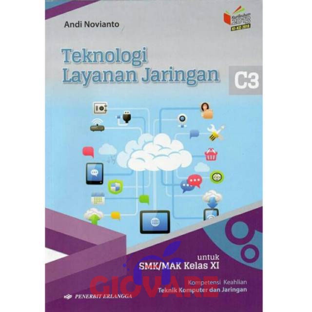 BUKU TEKNOLOGI LAYANAN JARINGAN KELAS 11 ERLANGGA | SMK KELAS 2 TKJ KURIKULUM 2013 KI-KD 2018