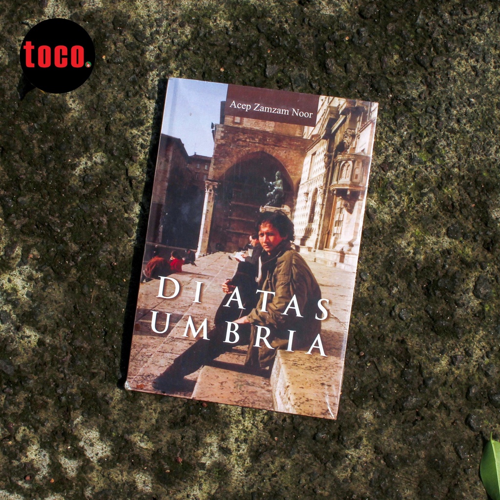BUKU PUISI ACEP ZAMZAM NOOR - DI ATAS UMBRIA - TOCO