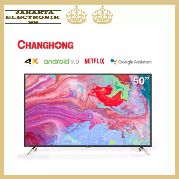 Changhong 50 Inch 4K UHD Android 9.0 Smart TV Netflix LED TV U50K2
