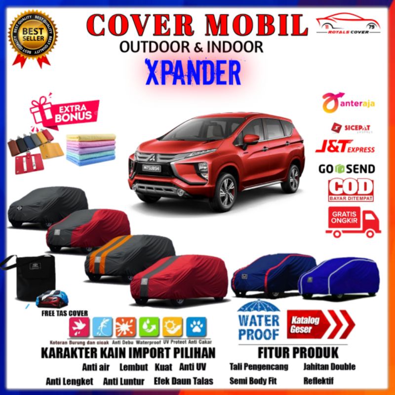 Body Cover Mobil Xpander Outdoor Waterproof / Sarung Mobil Mitsubishi Xpander Waterproof / Selimut Tutup Mobil Xpander Ultimate Cross Exceed GLX GLS Penutup Mantol Kerudung Mantel Mobil Expander Waterproof Outdoor Anti Air