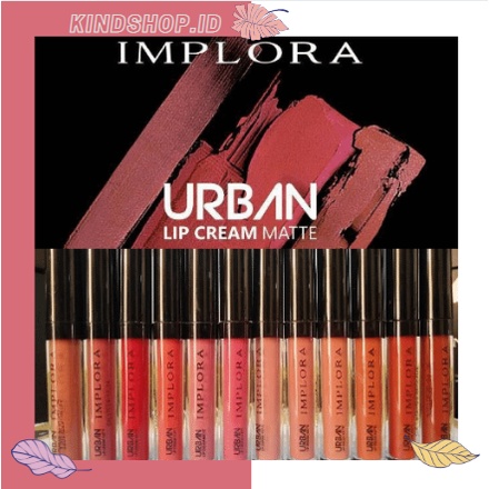 KINDSTORE❤ | Implora Urban Lip Cream Matte - LIP CREAM IMPLORA