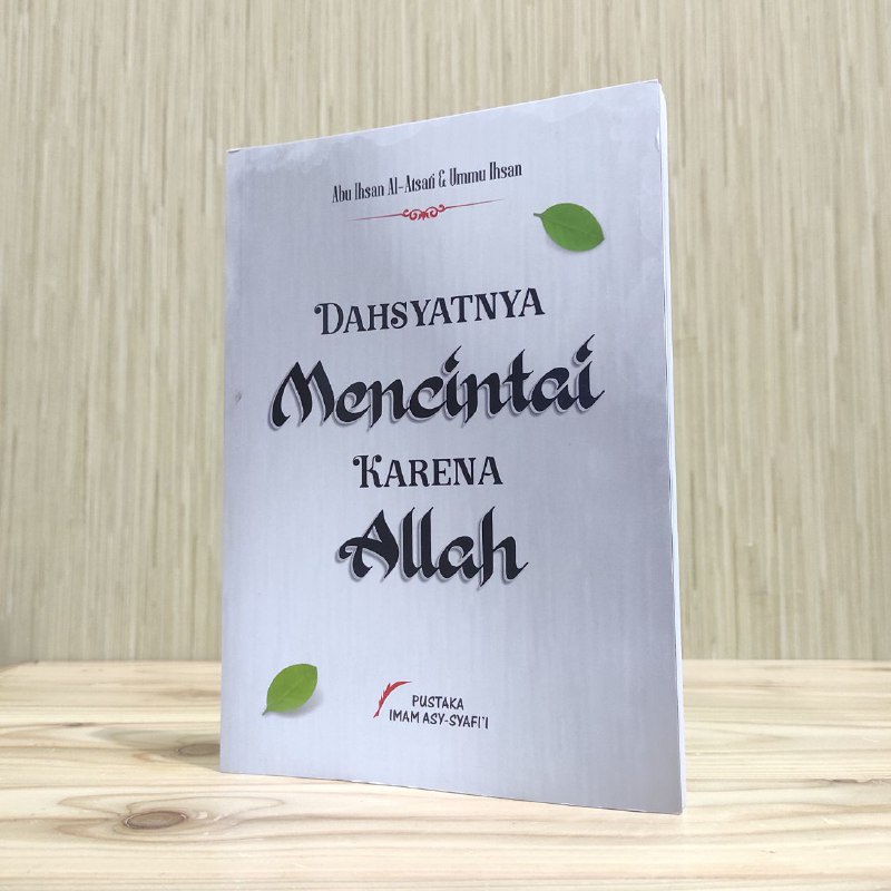 Dahsyatnya Mencintai Karena Allah