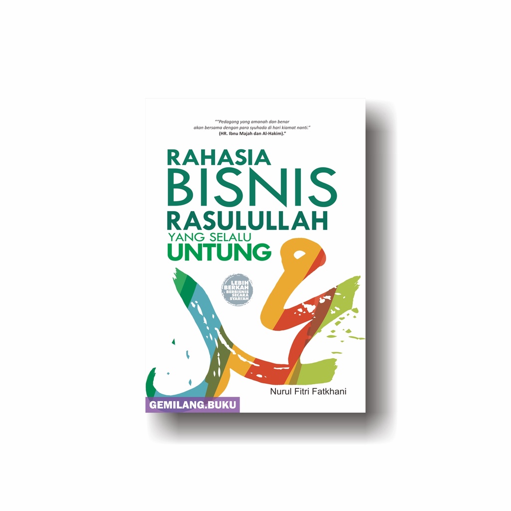 Buku Rahasia Bisnis Rasulullah yang Selalu Untung - Syalmahat Publishing