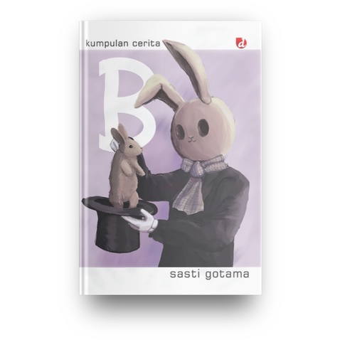 B; Kumpulan Cerpen (Sasti Gotama)